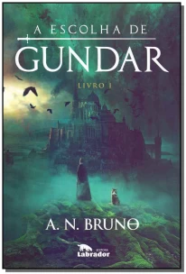 A Escolha de Gundar - Livro 1