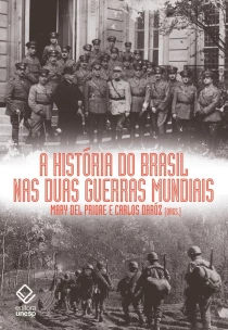 A História Do Brasil Nas Duas Guerras Mundiais