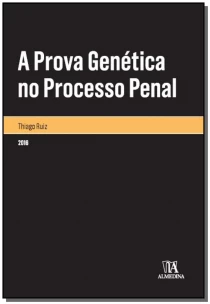 A Prova Genética no Processo Penal - 01Ed/16