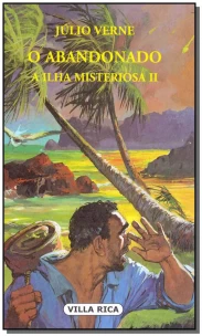 Abandonado, O - A Ilha Misteriosa - Vol. II