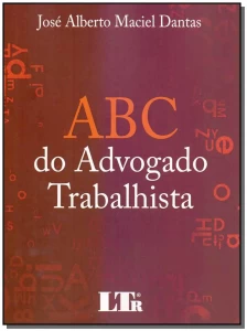ABC do Advogado Trabalhista - 01Ed/18