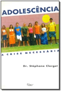 Adolescencia - a Crise Necessaria
