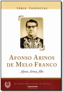 Afonso Arinos de Melo Franco - Série Essencial