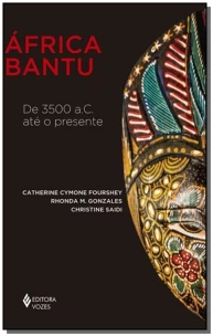 África Bantu - 3500 A.C. Até o Presente