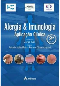 Alergia e Imunologia - Aplicação Clínica 2ª ed.