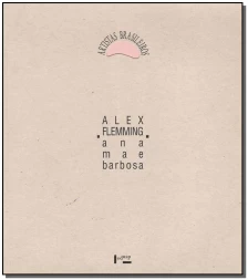 Alex Flemming - Artistas Brasileiros