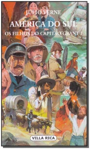 América do Sul - Os Filhos do Capitão Grant - Vol. I