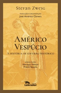 Américo Vespúcio - A História de um Erro Histórico