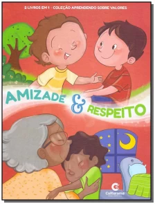 AMIZADE E RESPEITO - (2 LIVROS EM 1)