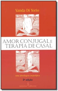 Amor Conjugal e Terapia de Casal - 02Ed/96