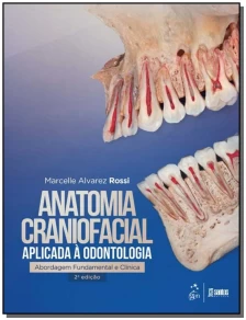 Anatomia Craniofacial Aplicada à Odontologia - Abordagem Fundamental e Clínica - 02Ed/17