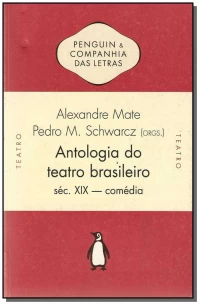 Antologia Do Teatro Brasileiro Sec. Xix - Comedia