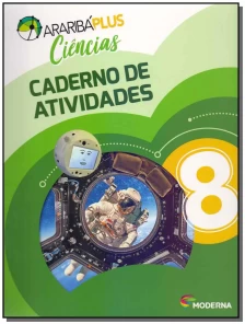 Araribá Plus - Ciências - Cadernos de Atividades - 8º Ano - 05Ed/18