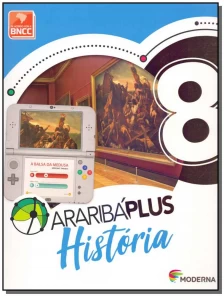 Araribá Plus - História - 8º Ano - BNCC - 05Ed/18