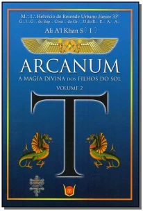 Arcanum - A Magia Divina dos Filhos do Sol - Vol. 2