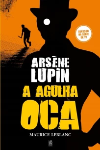 Arséne Lupin - a Agulha Oca 01