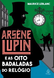 Arsène Lupin e as Oito Badaladas do Relógio