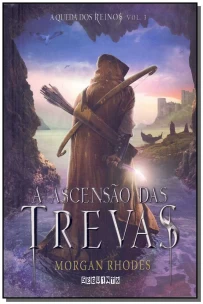 Ascensao Das Trevas, A - Queda Dos Reinos - Vol.3