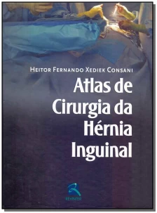 Atlas de Cirurgia da Hérnia Inguinal