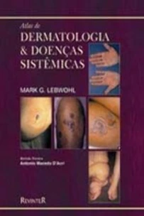 Atlas Dermatologia e Doenças Sistêmicas - 01Ed/2000