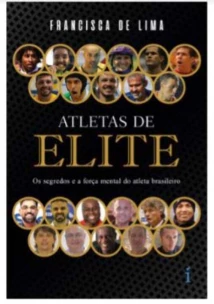 Atletas de Elite: Os Segredos e a Força Mental do Atleta Brasileiro
