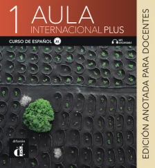Aula internacional plus - Edición anotada para docentes - A1