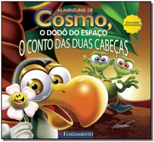 Aventuras De Cosmo, o Dodo Do Espaco - o Conto Das