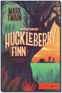 Aventuras de Huckleberry Finn: Edição Comentada e Ilustrada