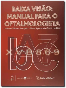 Baixa Visao: Manual Para o Oftalmologista