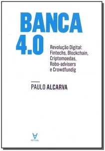Banca 4.0 Revolução Digital - 01Ed/18