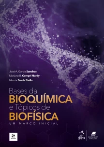 Bases Da Bioquímica e Tópicos De Biofísica - Um Marco Inicial