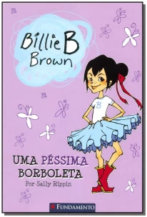Billie B. Brown - Uma Péssima Borboleta