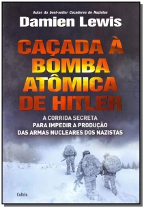 Caçada a Bomba Atômica de Hitler