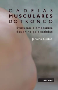 CADEIAS MUSCULARES DO TRONCO -  A evolução biomecânica das principais cadeias