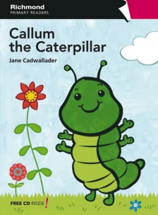 Callum The Caterpillar - Primary Readers - Free Cd