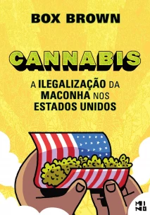 Cannabis. a Ilegalização Da Maconha Nos Estados Unidos