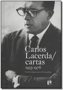 Carlos Lacerda - Cartas (1933-1976)