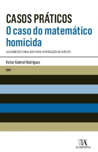 Casos Práticos - O Caso do Matemático Homicida - 01Ed/14