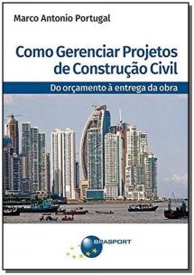 Como Gerenciar Projetos de Construção Civil: Do orçamento à entrega da obra