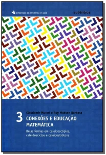 Conexões e Educação Matemática - Vol.03
