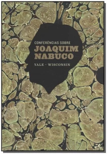 Conferencias Sobre Joaquim Nabuco - 2 Volumes