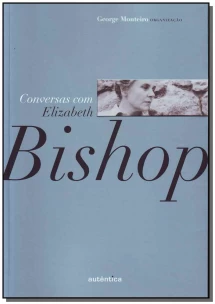 Conversa Com Elizabeth Bishop