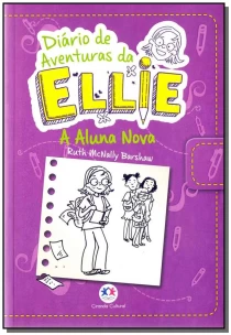 Diario De Aventuras Da Ellie - Aluna Nova