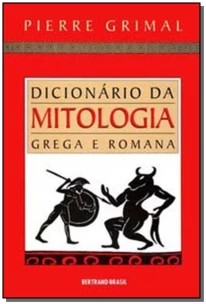 DICIONARIO DA MITOLOGIA GREGA E ROMANA - 07ED
