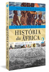 Dicionário De História Da África - Vol. 02 - Séculos Xvi-xix