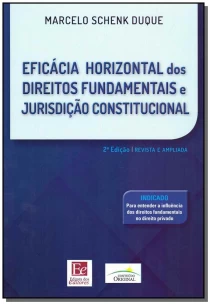 Eficácia horizontal dos direitos fundamentais e jurisdição constitucional - 02Ed/19