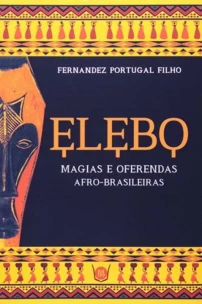 Elebo Magias e Oferendas Afro-brasileiras