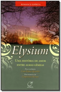 Elysium - uma História de Amor Entre Almas Gêmeas