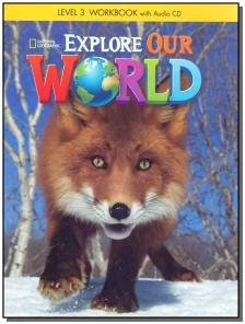 Explore Our World 3 - Workbook - 02Ed/14