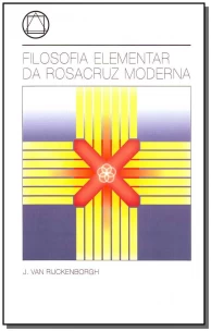 Filosofia Elem.da Rosacruz Moderna